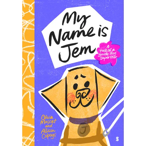 My Name Is Jem: A Tale of a Guide Dog Superstar