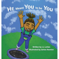 He Meant You to Be You