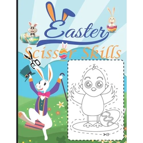 Easter Scissor Skills: Scissor Skills Activity Book for Kids Ages 3-5, Cutting and Pasting for Kids, Preschool Easter Coloring Book for boys
