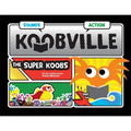 The Super Koobs (Koobville)