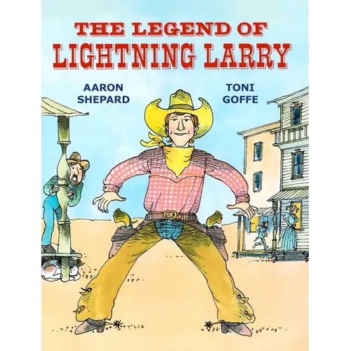 The Legend of Lightning Larry: A Cowboy Tall Tale