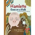 Hamlette Goes on a Walk: The Daily Adventure of a Real Pig