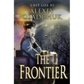 The Frontier (Last Life Book #2): A Progression Fantasy Series
