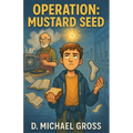 Operation: Mustard Seed