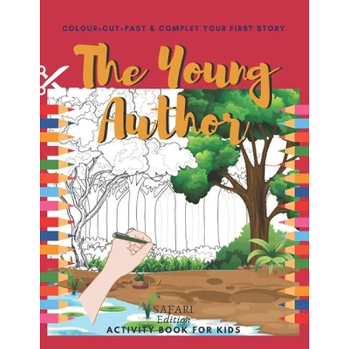 The Young Author activity book for kids: Colour, cut & Paste Skills workbook + add your first story - ages 3 to 5 - preschool workbook- coloring, Scis