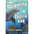 The Dolphins of Cholla Bay