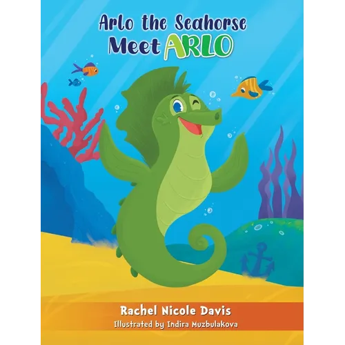 Arlo the Seahorse: Meet Arlo