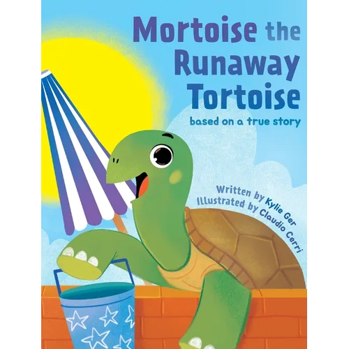 Mortoise the Runaway Tortoise: Based on a True Story