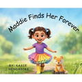 Maddie Finds Her Forever