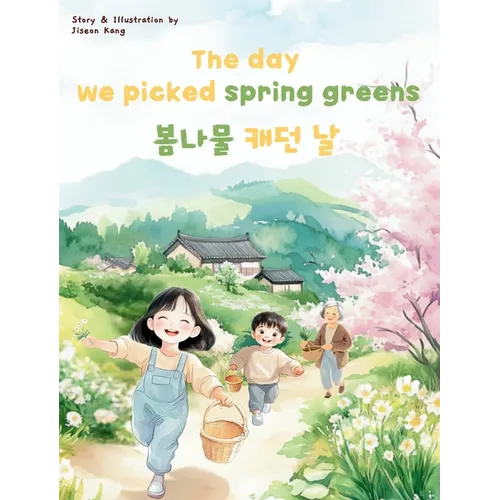 The Day We Picked Spring Greens