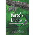Mato's Choice