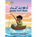 Arnold Loved To Fish (Tetun edition) - Arnol gosta kail ikan