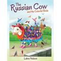 The Russian Cow and the Colorful Birds