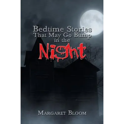 Bedtime Stories That May Go Bump in the Night
