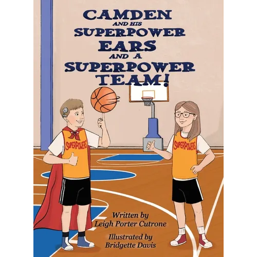 Camden and His Superpower Ears and A Superpower Team