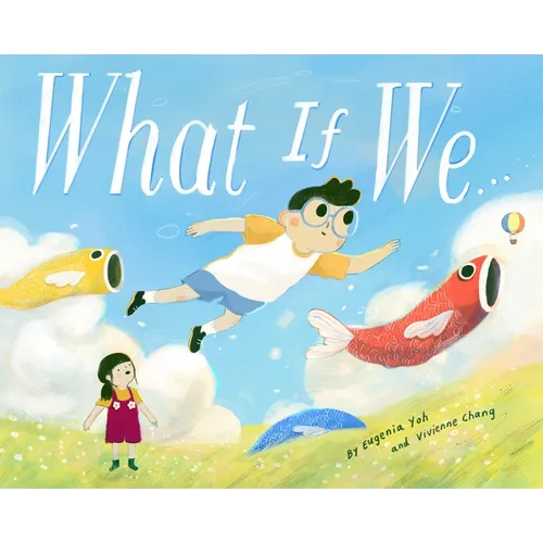 What If We...