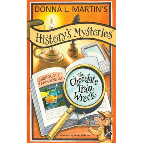 History's Mysteries: The Chocolate Train Wreck