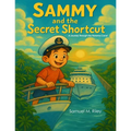 Sammy and the Secret Shortcut