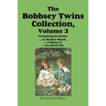 The Bobbsey Twins Collection, Volume 3: at Meadow Brook; at Home; in a Great City