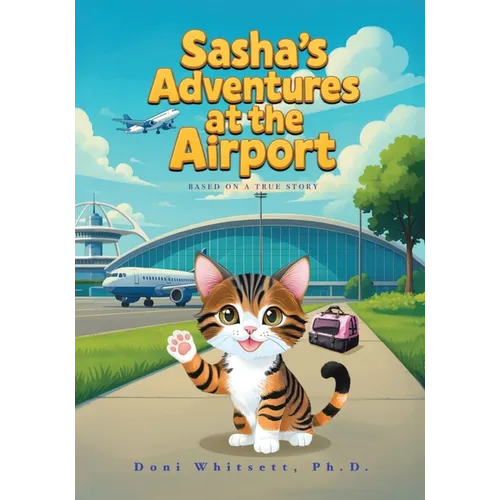 Sasha's Adventures at the Airport