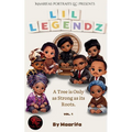 Lil' Legendz: A Tree Is Only As Strong As It's Roots