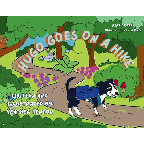 Hugo Goes on a Hike: Part of the Hugo's Hijinks Series - Paperback