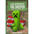 I Am Dynamite The Creeper Book 2: The Endermen Are In Town