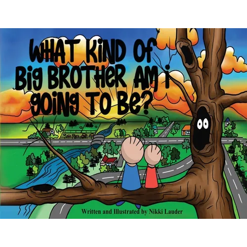 What kind of big brother am I going to be?