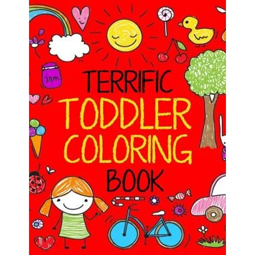 Terrific Toddler Coloring Book: Coloring Book for Toddlers: Easy Educational Coloring Book for Boys & Girls