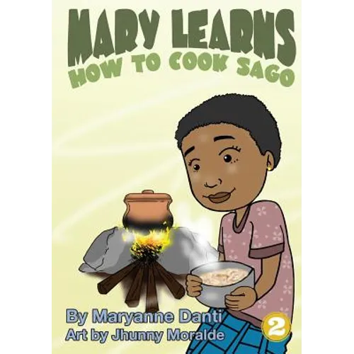Mary Learns How To Cook Sago - Paperback