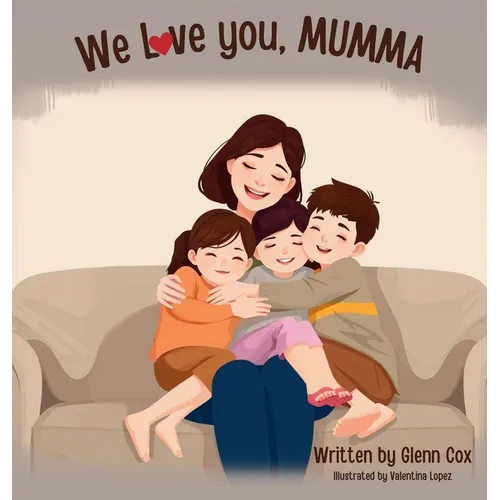 We Love You Mumma