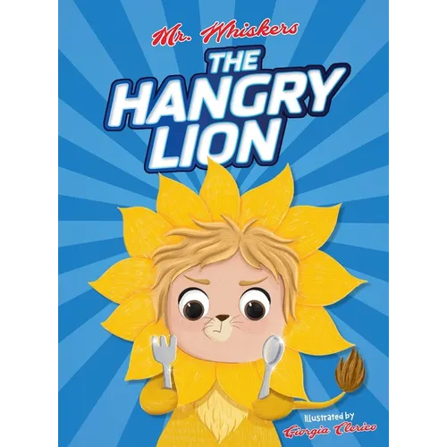 The Hangry Lion: A Funny Children's Picture Book for Picky Eaters