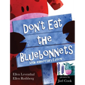Don't Eat the Bluebonnets
