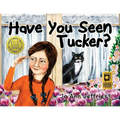 Have You Seen Tucker?: A Girl Searches for Her Cat