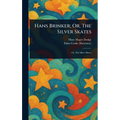 Hans Brinker; Or, The Silver Skates