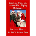 Santa's Famous, Incredible, Flying Reindeer