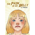The Pain in My Belly