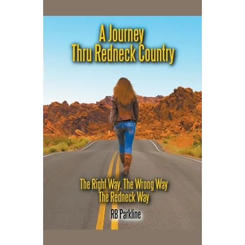 A Journey Thru Redneck Country