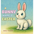 A Bunny Named Easter