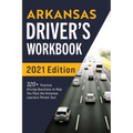 Arkansas Driver's Workbook: 320+ Practice Driving Questions to Help You Pass the Arkansas Learner's Permit Test