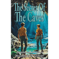 The Secret Of The Caves: A Positronic Book