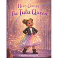 Here Comes the Tutu Queen