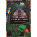 Señor Iguana's Great Adventure