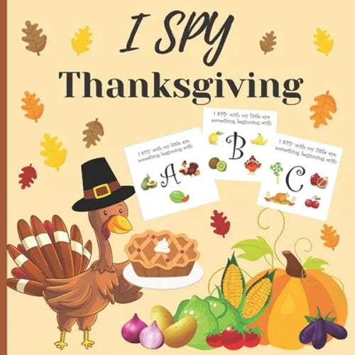 I spy thanksgiving: A fun book for 2-4 years old about autumn & thanksgiving great gift idea for preschoolers & kindergarten - Paperback