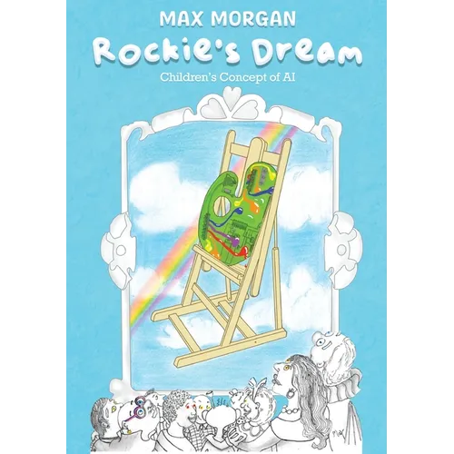 Rockie's Dream: Children's Concept of AI - Paperback