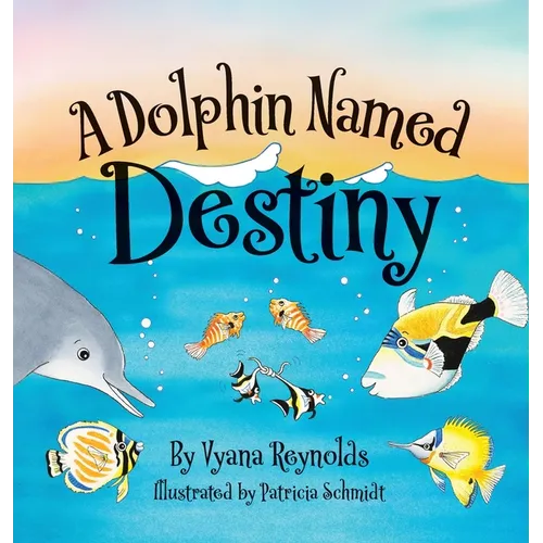 A Dolphin Named Destiny