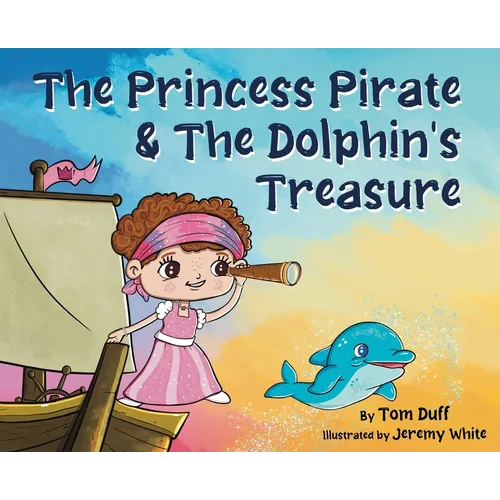 The Princess Pirate & The Dolphin's Treasure
