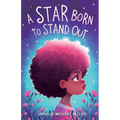 A Star Born To Stand Out