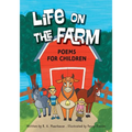 Life On The Farm: Poems For Children