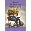 Eddie Cheeseburger's: First Day of 4th Grade